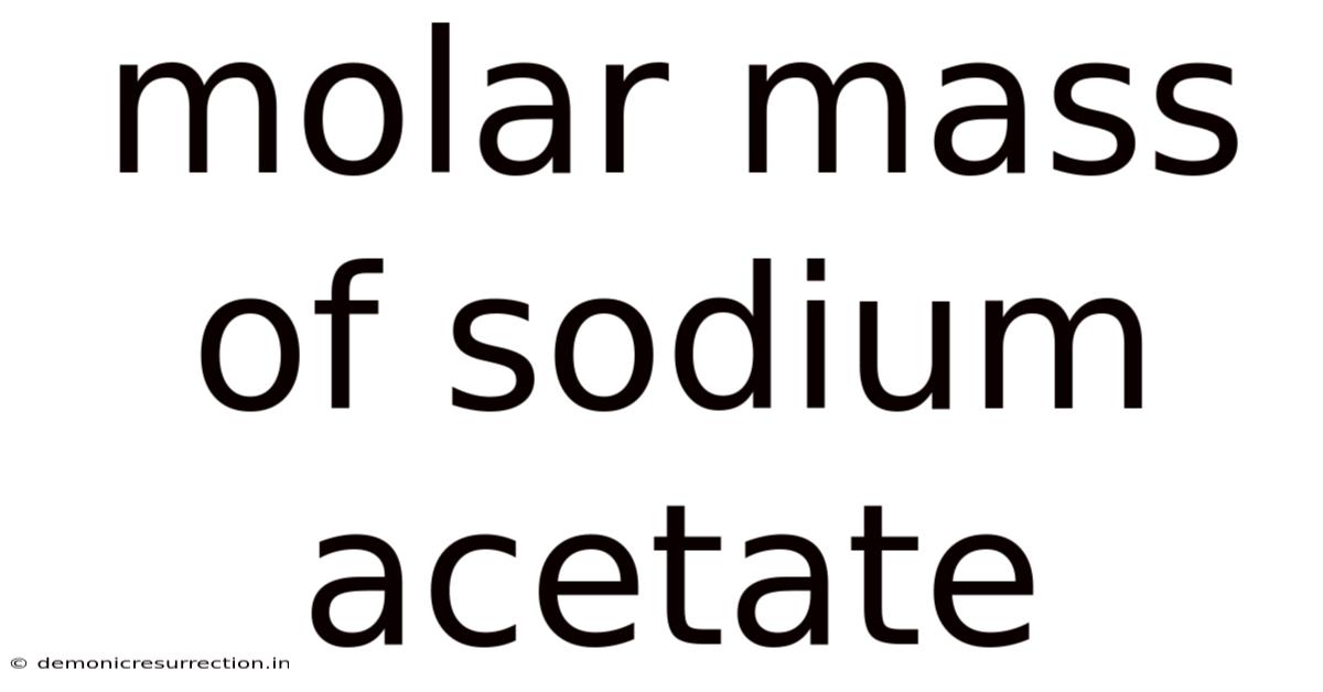 Molar Mass Of Sodium Acetate