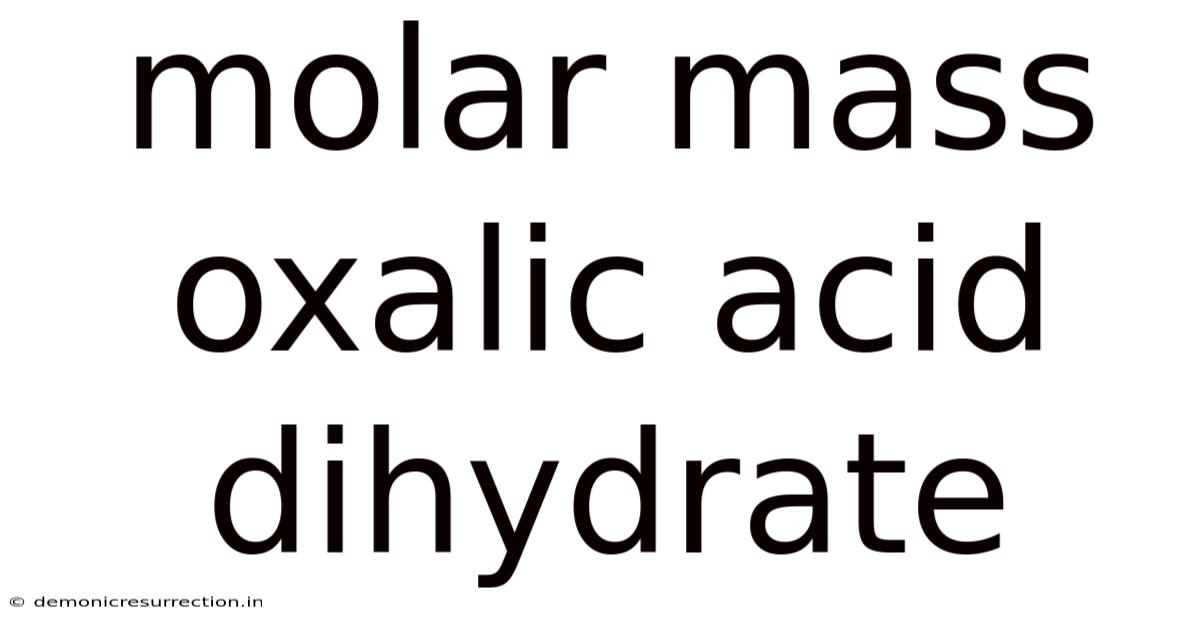 Molar Mass Oxalic Acid Dihydrate