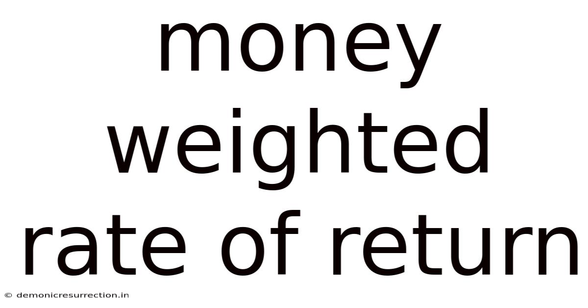 Money Weighted Rate Of Return