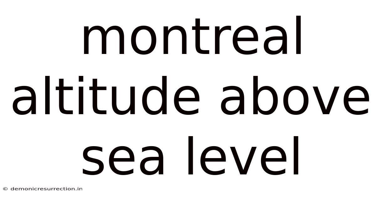 Montreal Altitude Above Sea Level