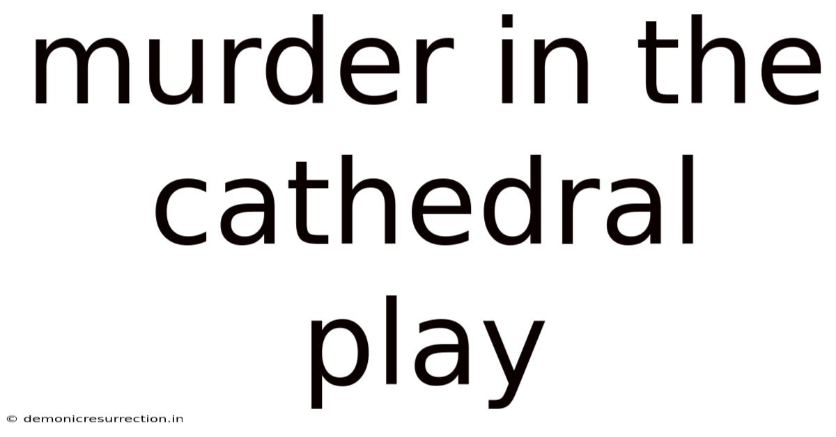 Murder In The Cathedral Play