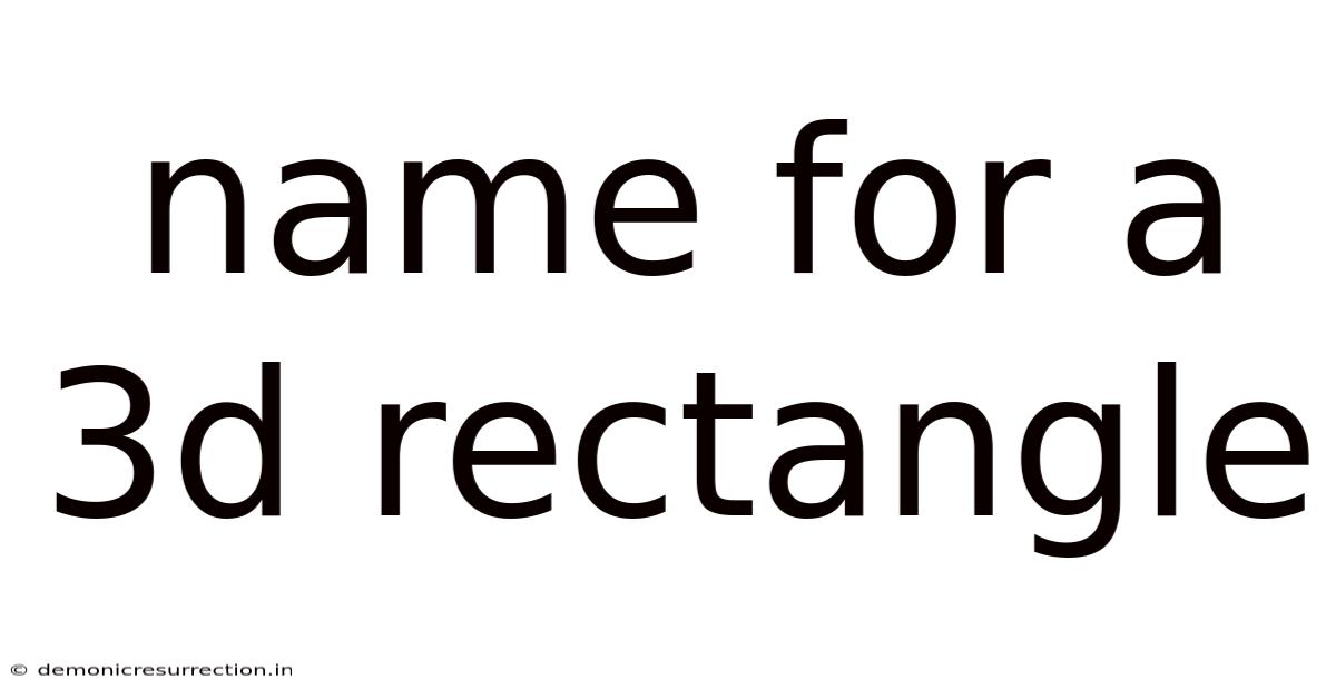 Name For A 3d Rectangle