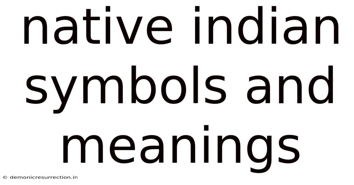 Native Indian Symbols And Meanings