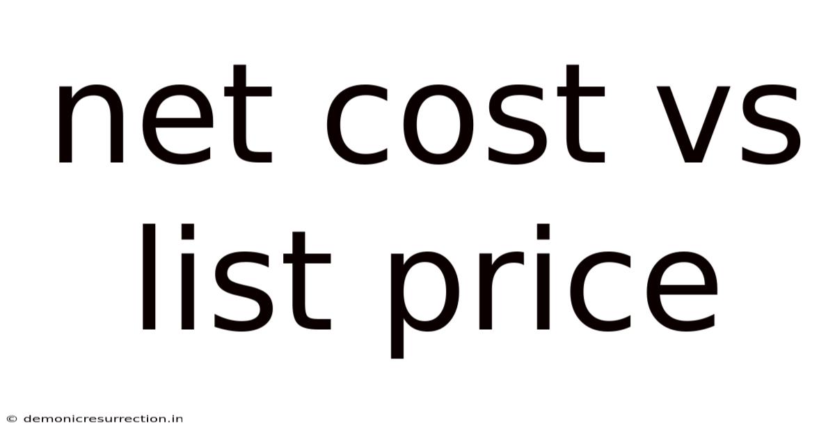 Net Cost Vs List Price