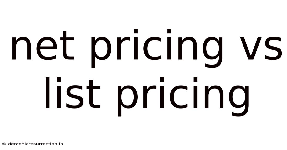 Net Pricing Vs List Pricing