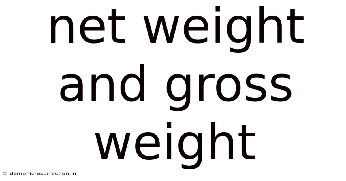 Net Weight And Gross Weight