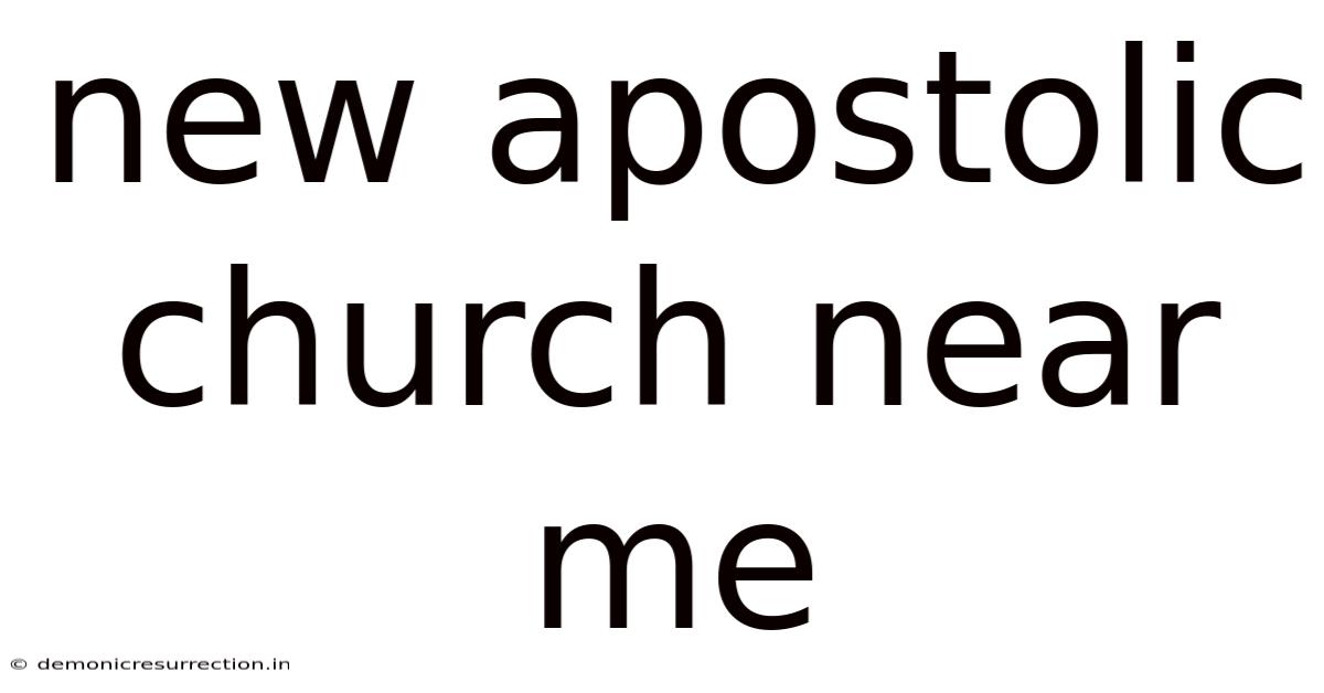 New Apostolic Church Near Me