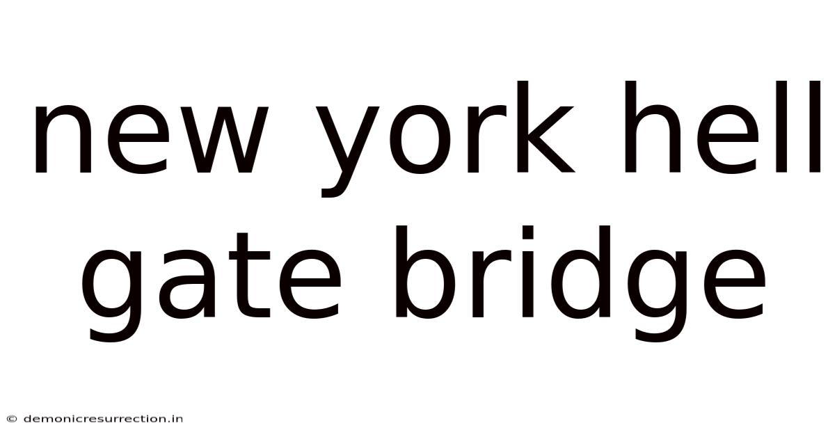 New York Hell Gate Bridge