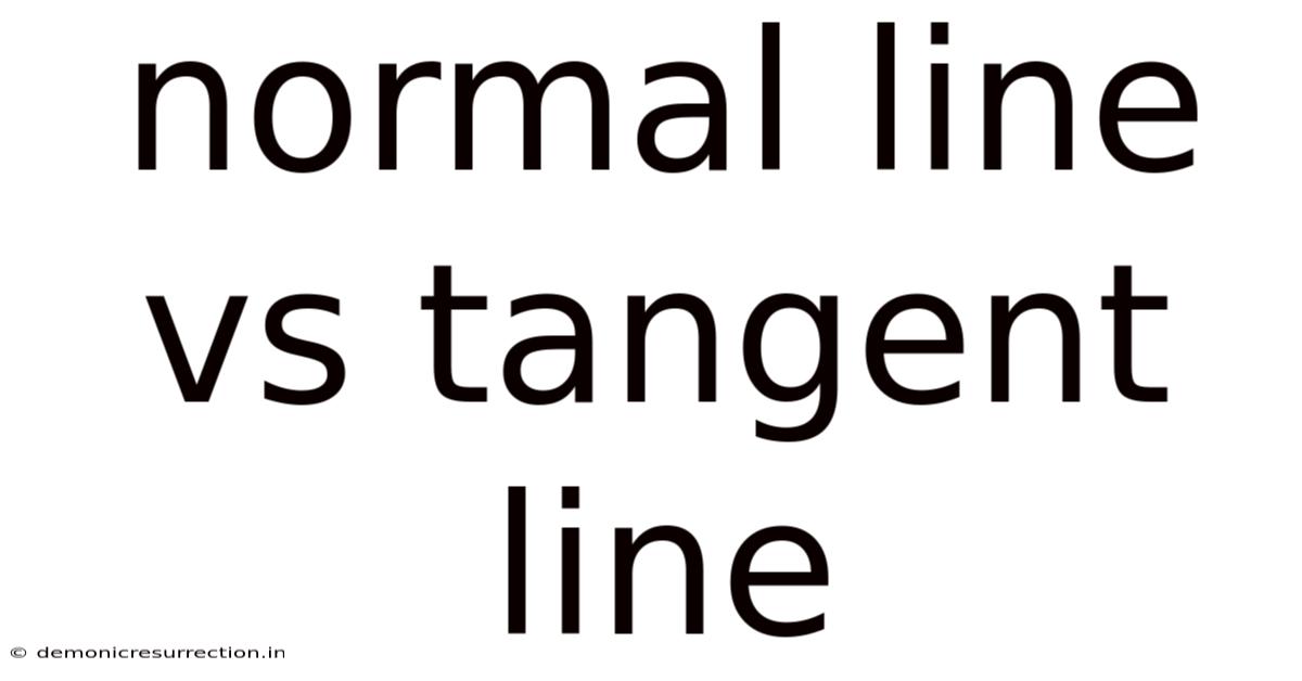 Normal Line Vs Tangent Line