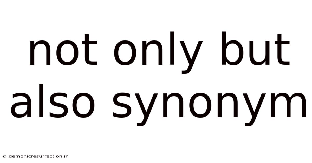 Not Only But Also Synonym