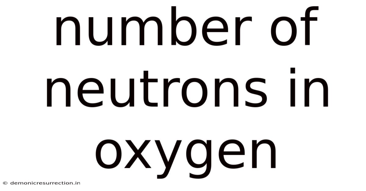 Number Of Neutrons In Oxygen