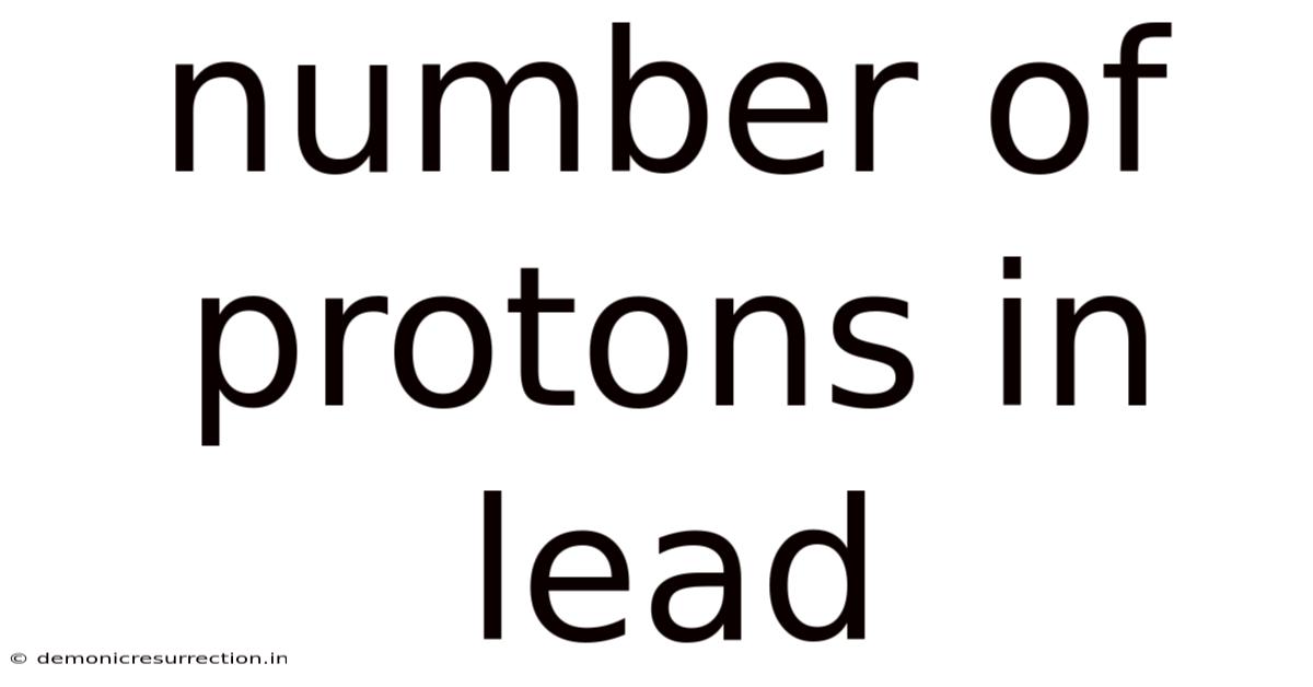 Number Of Protons In Lead