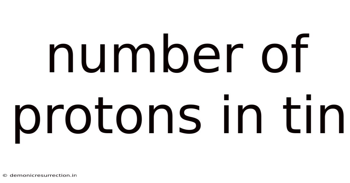 Number Of Protons In Tin