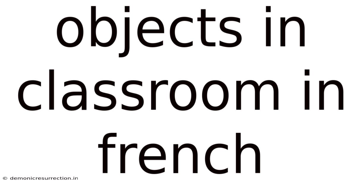 Objects In Classroom In French