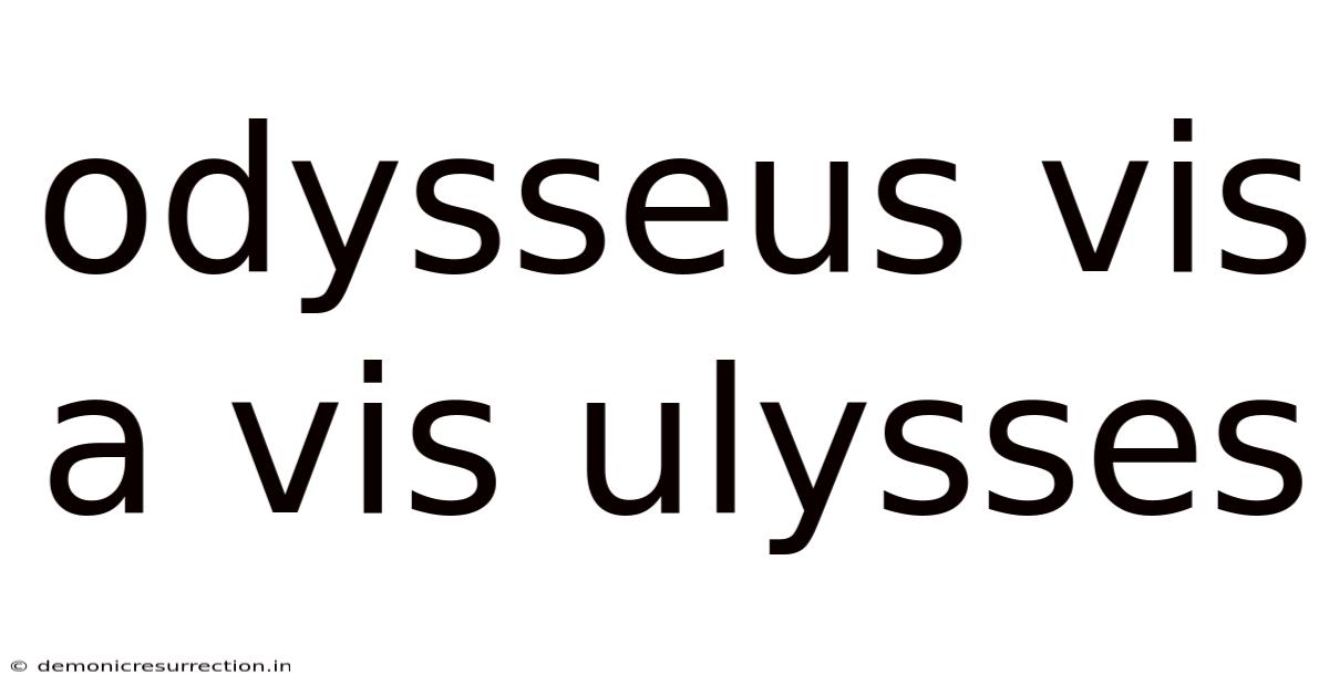 Odysseus Vis A Vis Ulysses
