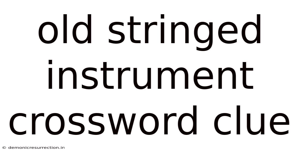 Old Stringed Instrument Crossword Clue