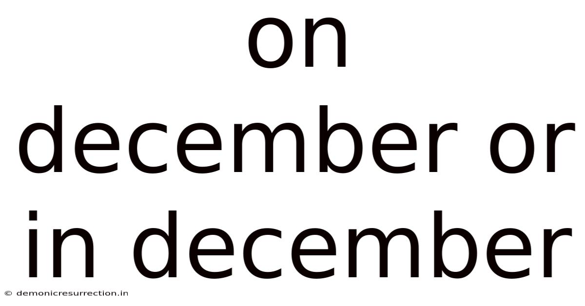 On December Or In December