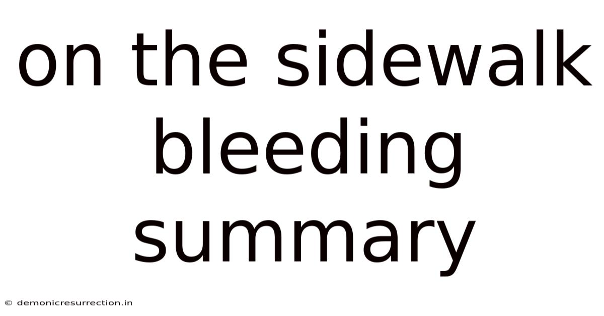 On The Sidewalk Bleeding Summary