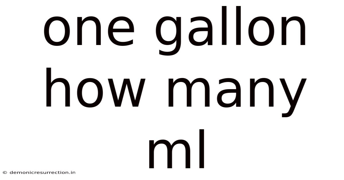 One Gallon How Many Ml