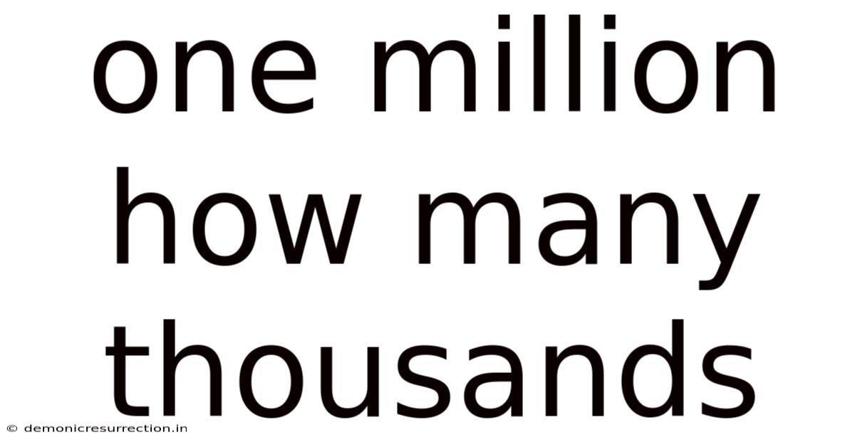 One Million How Many Thousands