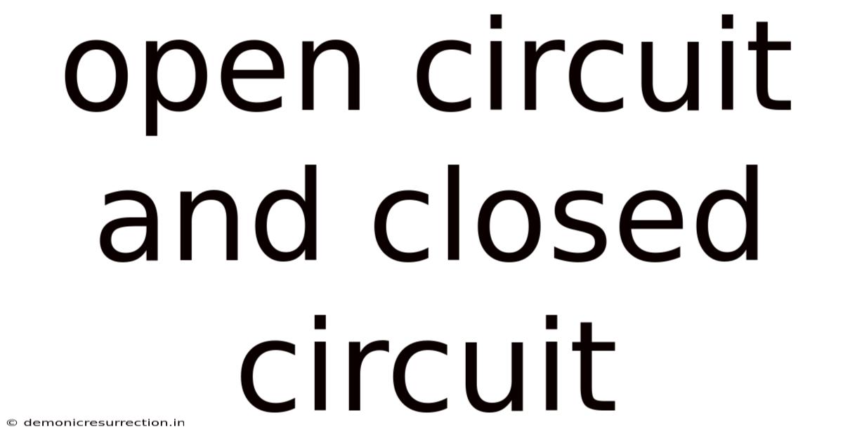Open Circuit And Closed Circuit