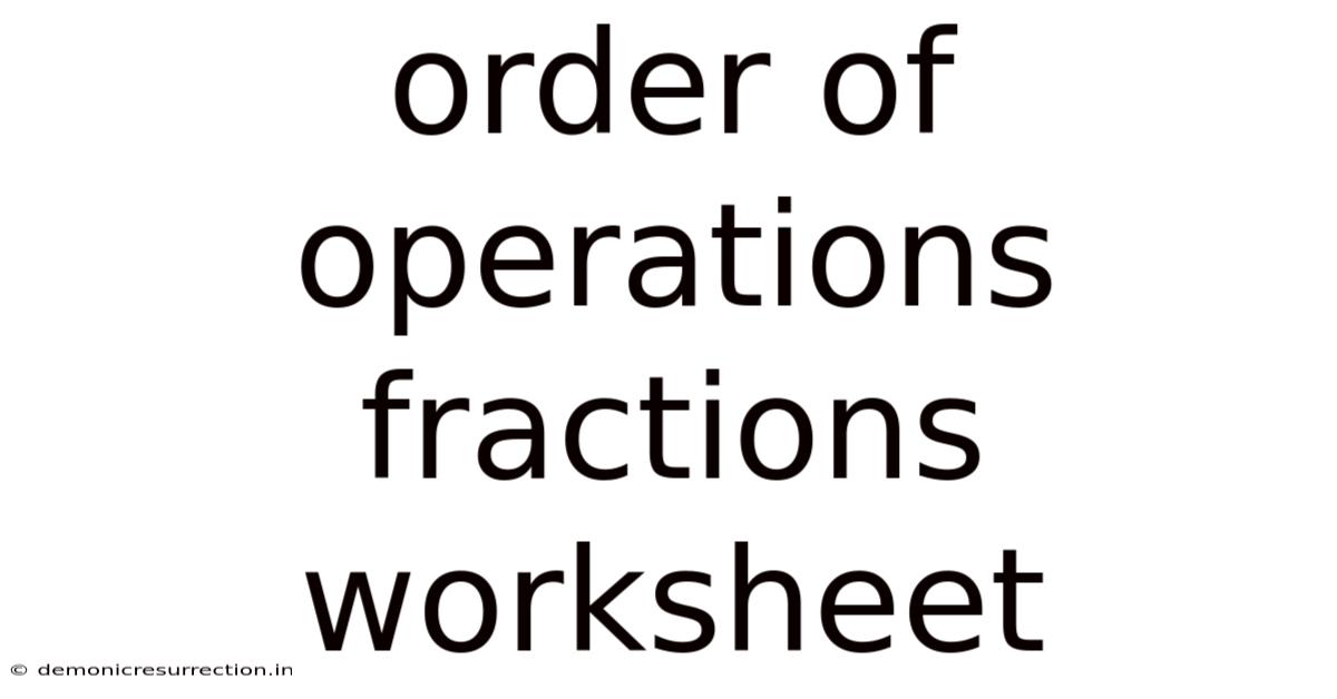 Order Of Operations Fractions Worksheet