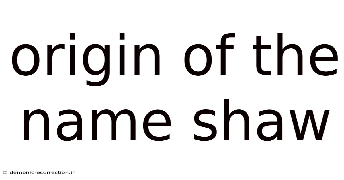 Origin Of The Name Shaw