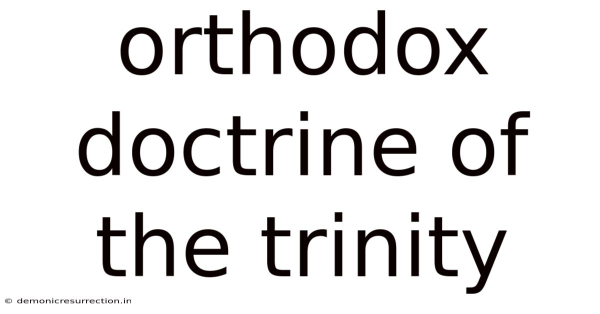 Orthodox Doctrine Of The Trinity
