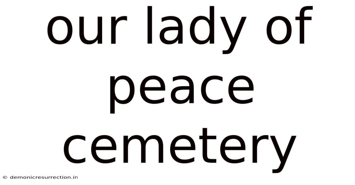 Our Lady Of Peace Cemetery