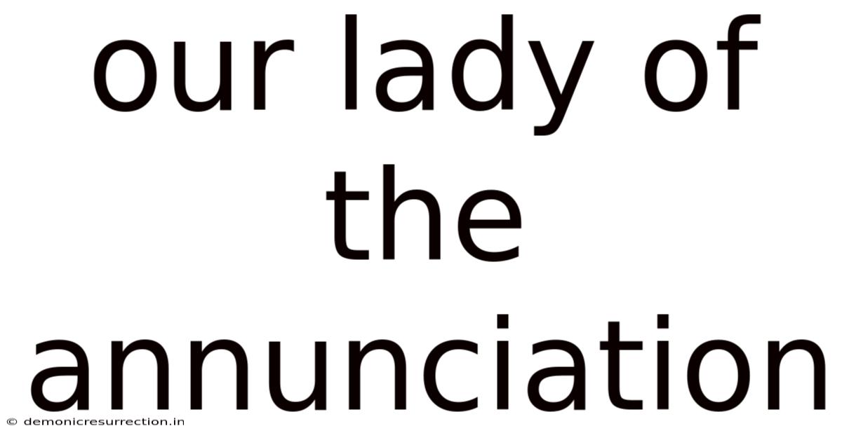 Our Lady Of The Annunciation