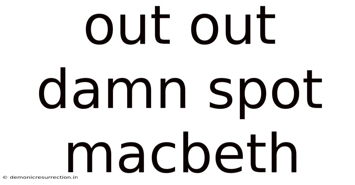 Out Out Damn Spot Macbeth