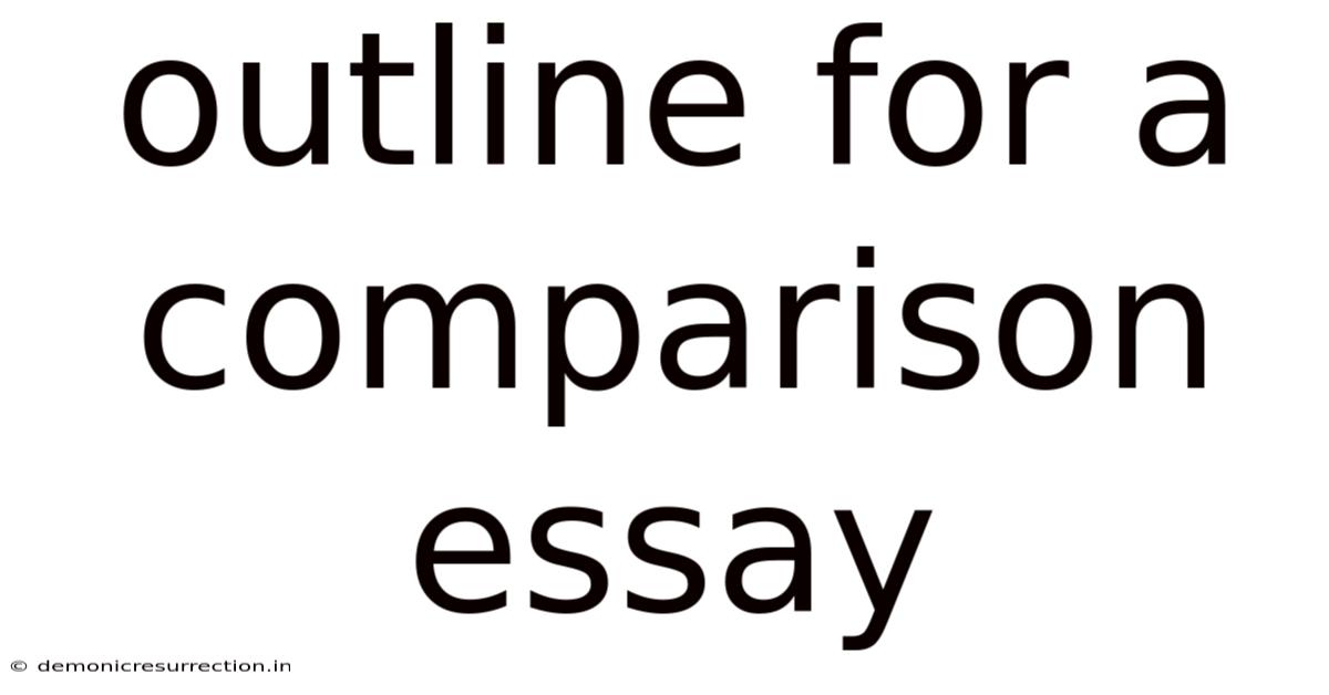 Outline For A Comparison Essay