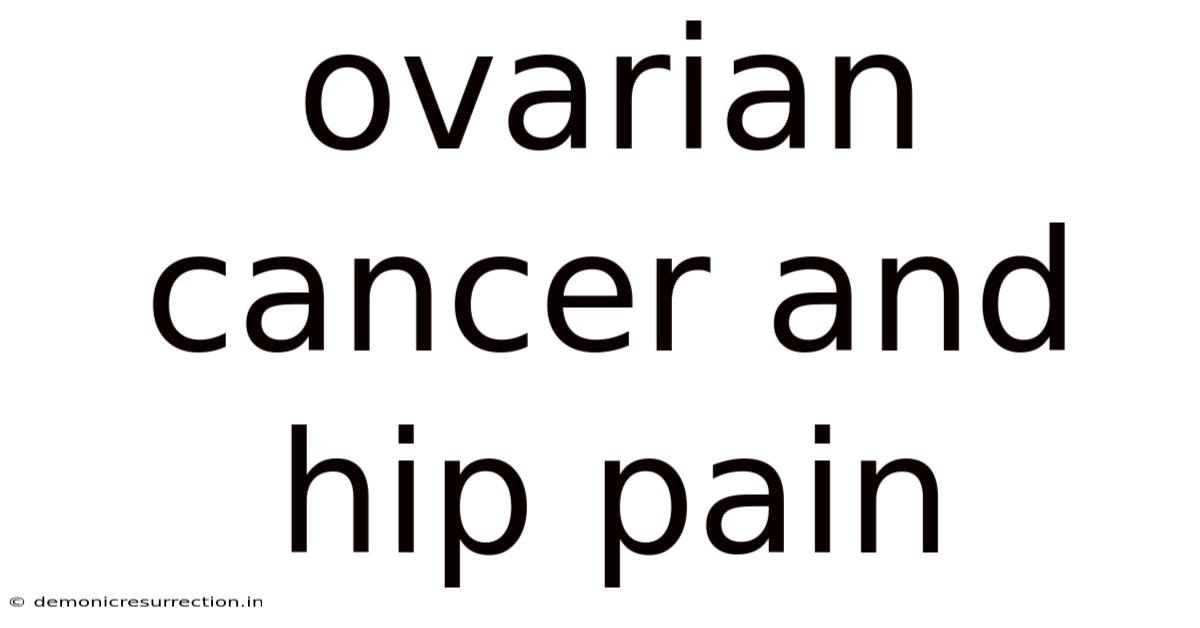 Ovarian Cancer And Hip Pain