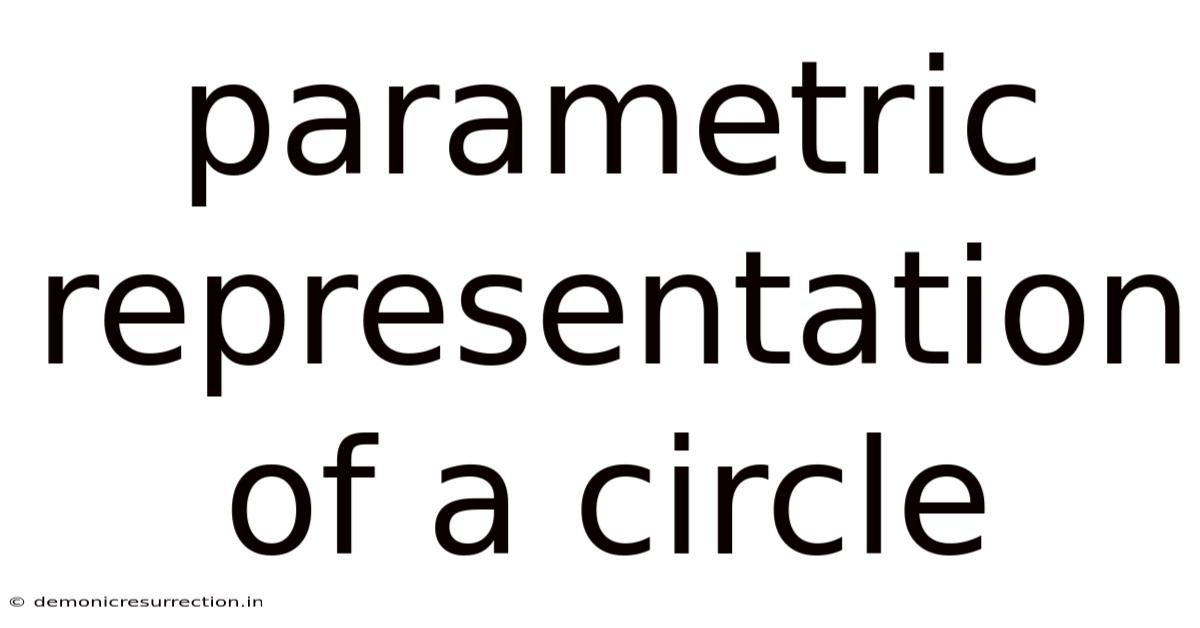 Parametric Representation Of A Circle