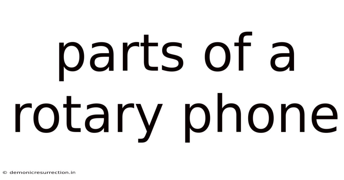 Parts Of A Rotary Phone