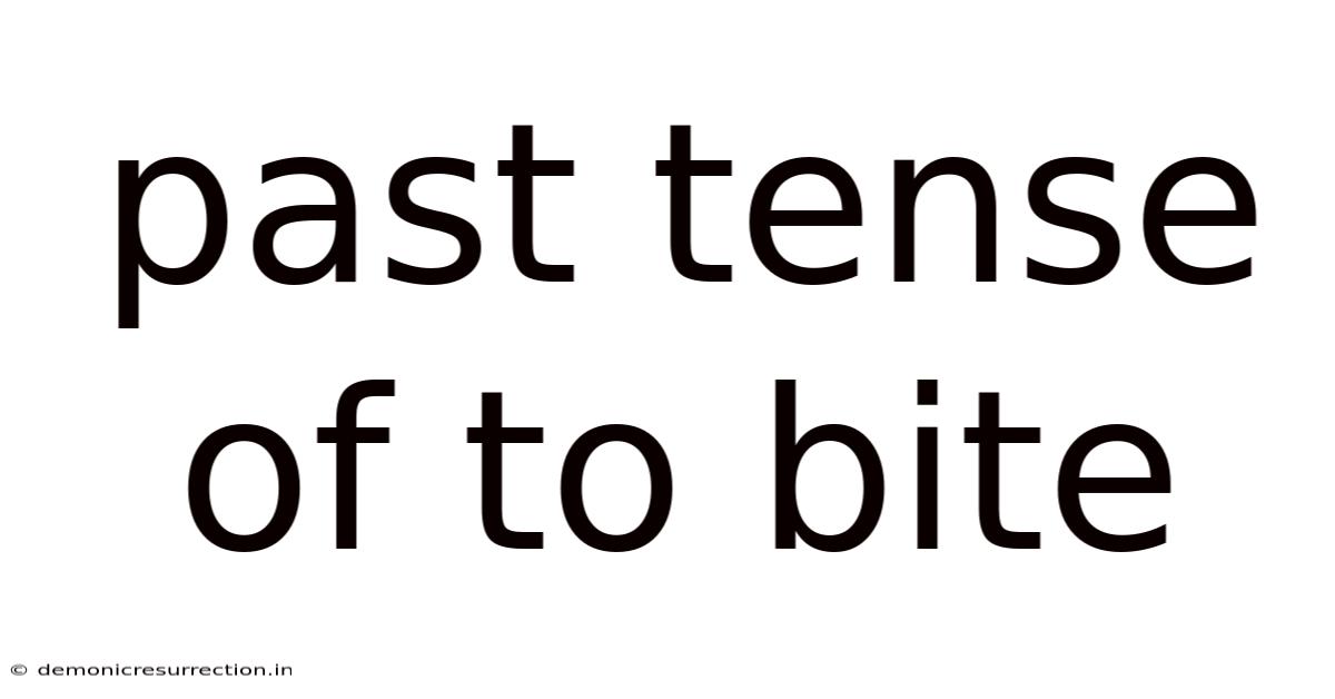 Past Tense Of To Bite