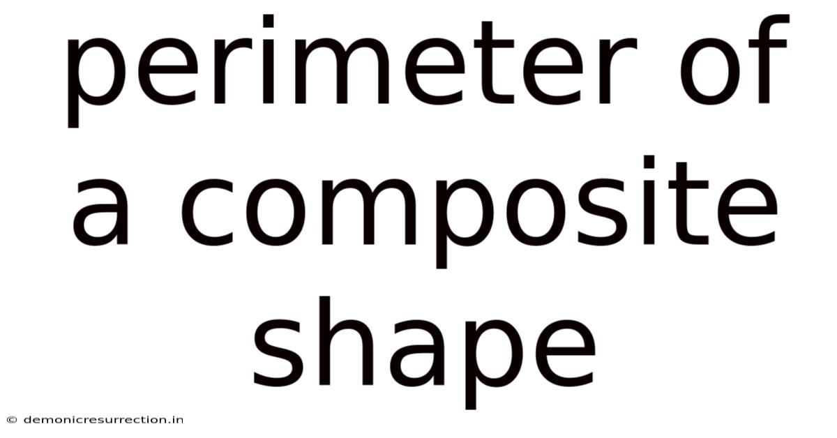 Perimeter Of A Composite Shape