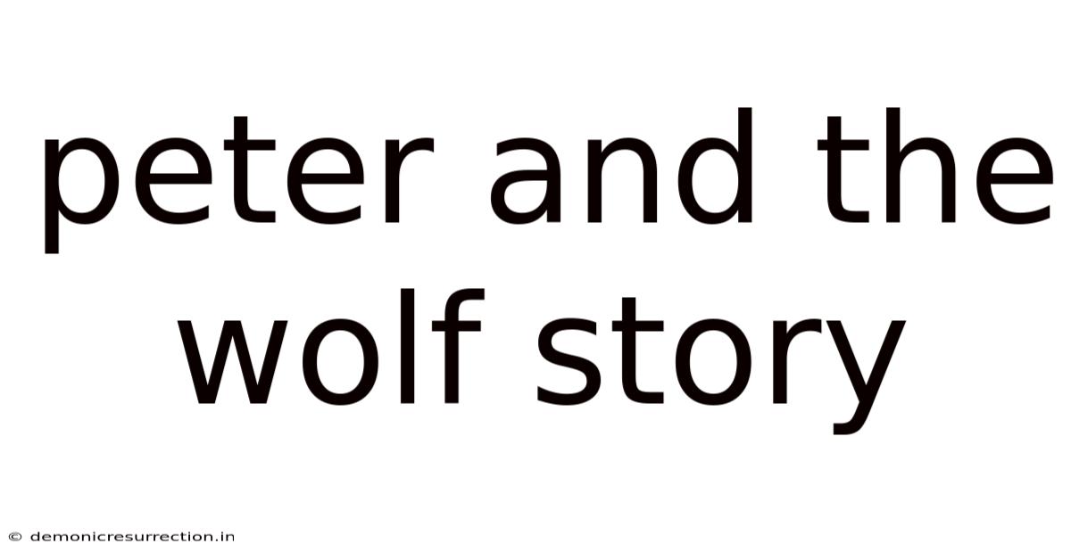 Peter And The Wolf Story