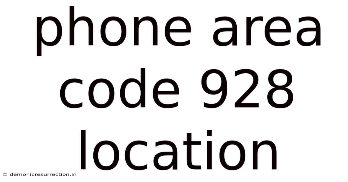 Phone Area Code 928 Location