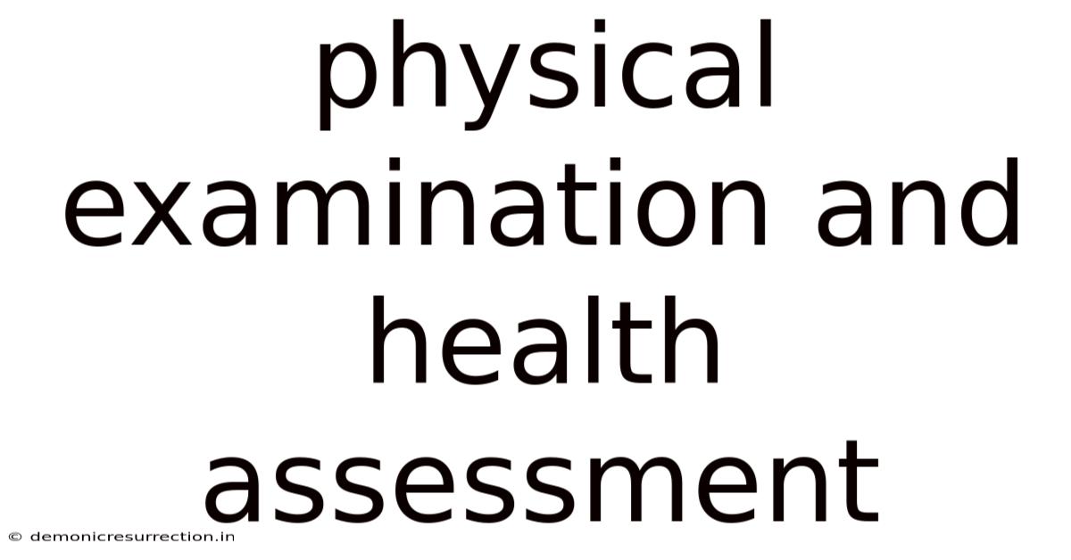 Physical Examination And Health Assessment