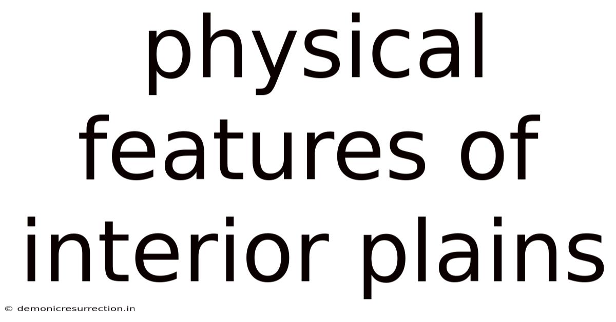 Physical Features Of Interior Plains