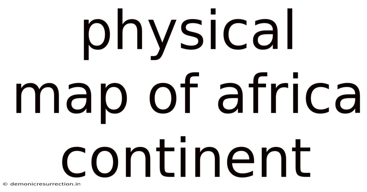 Physical Map Of Africa Continent