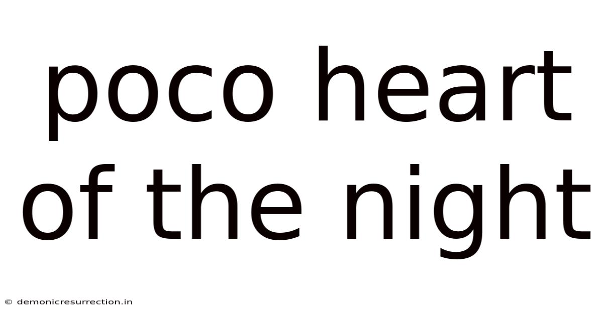 Poco Heart Of The Night