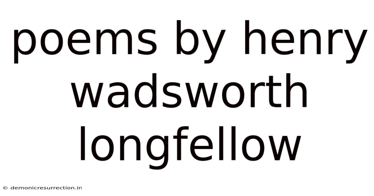 Poems By Henry Wadsworth Longfellow