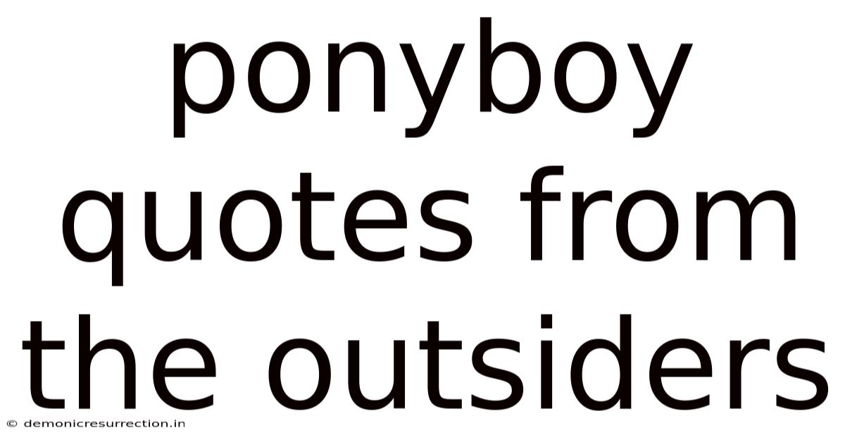 Ponyboy Quotes From The Outsiders
