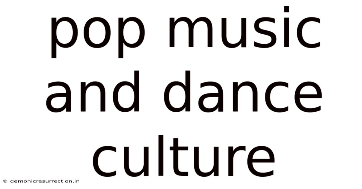 Pop Music And Dance Culture