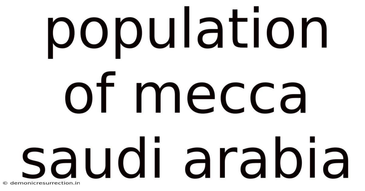 Population Of Mecca Saudi Arabia