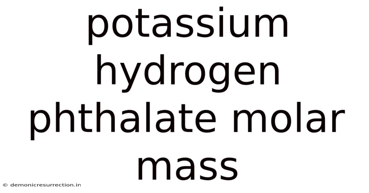 Potassium Hydrogen Phthalate Molar Mass