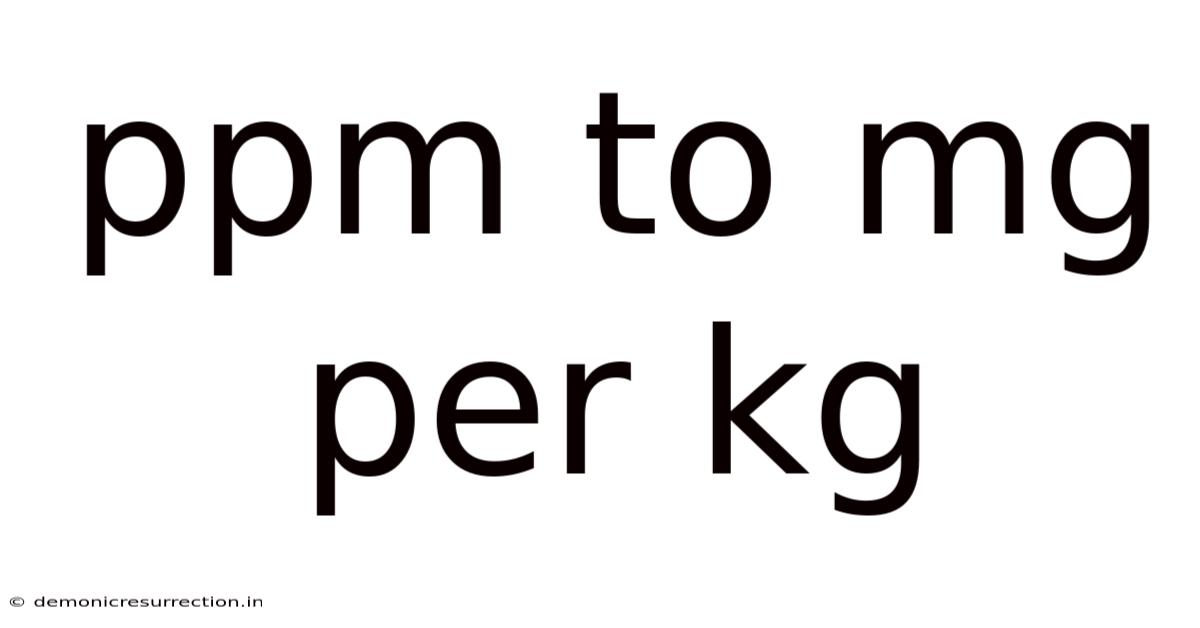 Ppm To Mg Per Kg