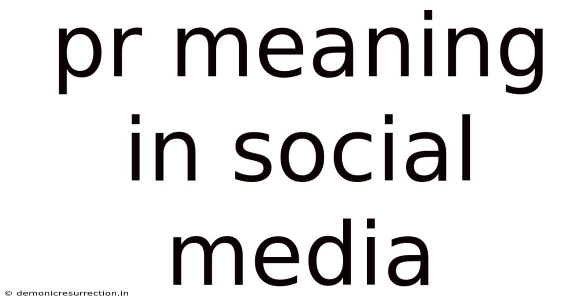 Pr Meaning In Social Media